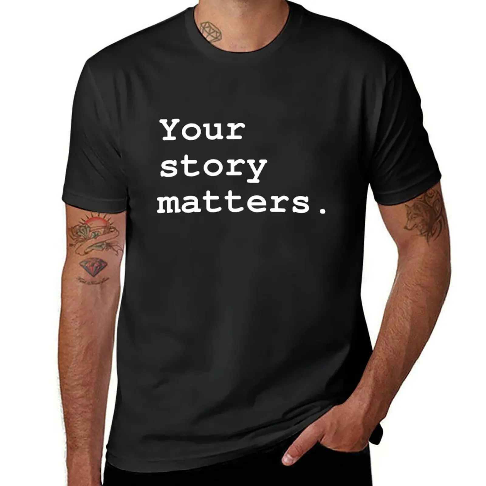 

Your Story Matters T-Shirt new edition plus sizes plain black t shirts men