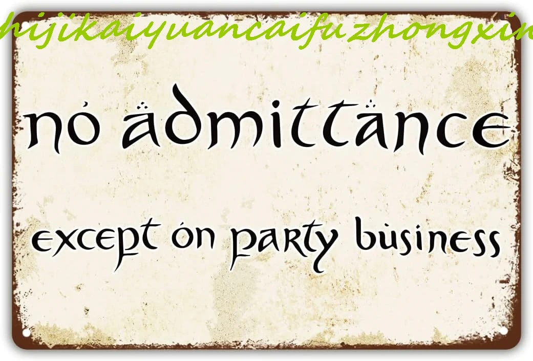 لافتة قصدير مضحكة على الطراز العتيق، لا يوجد مداخلًا باستثناء أعمال الحفلات، هدية لافتة الباب لمحبي LOTR، لافتات معدنية، 8 × 12 بوصة #1