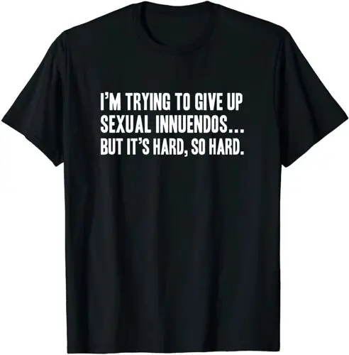 Sexual Innuendo Adult Humor Offensive Gag Gift T-Shirt