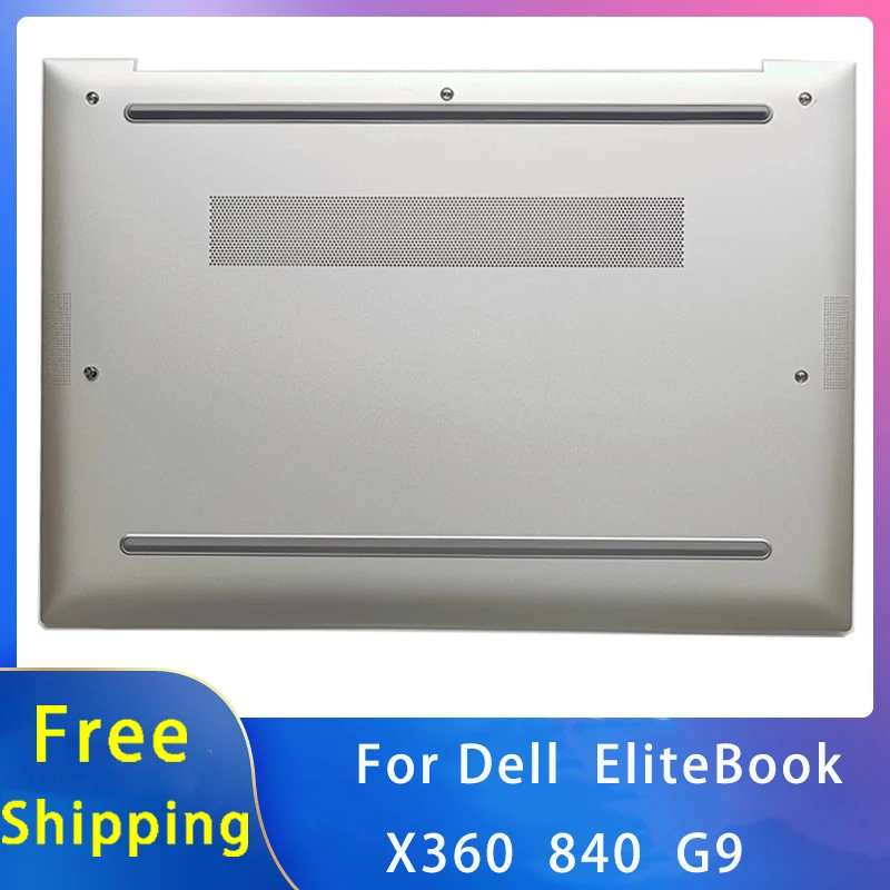 

New For Dell EliteBook X360 840 G9 Shell Replacemen Laptop Accessories Bottom Silvery 6070B1957803 / N09026-001