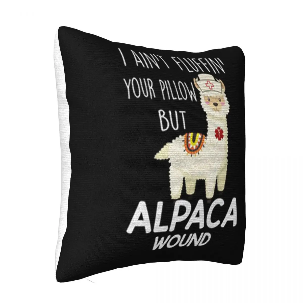 Llama I Aint Fluffin Your But Nurse Alpaca Wound Summer Teenage Surprise Natural Women Party Pillow Case