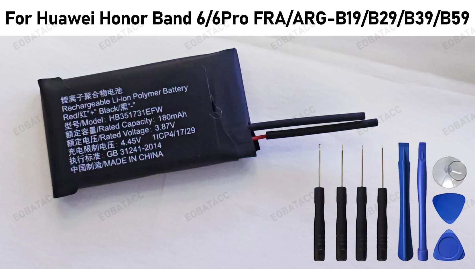 

2025 Years EOBATACC 100% New HB351731EFW For Huawei Honor Band 6/6Pro FRA/ARG-B19/B29/B39/B59 batteries 180mAh + Free Tools