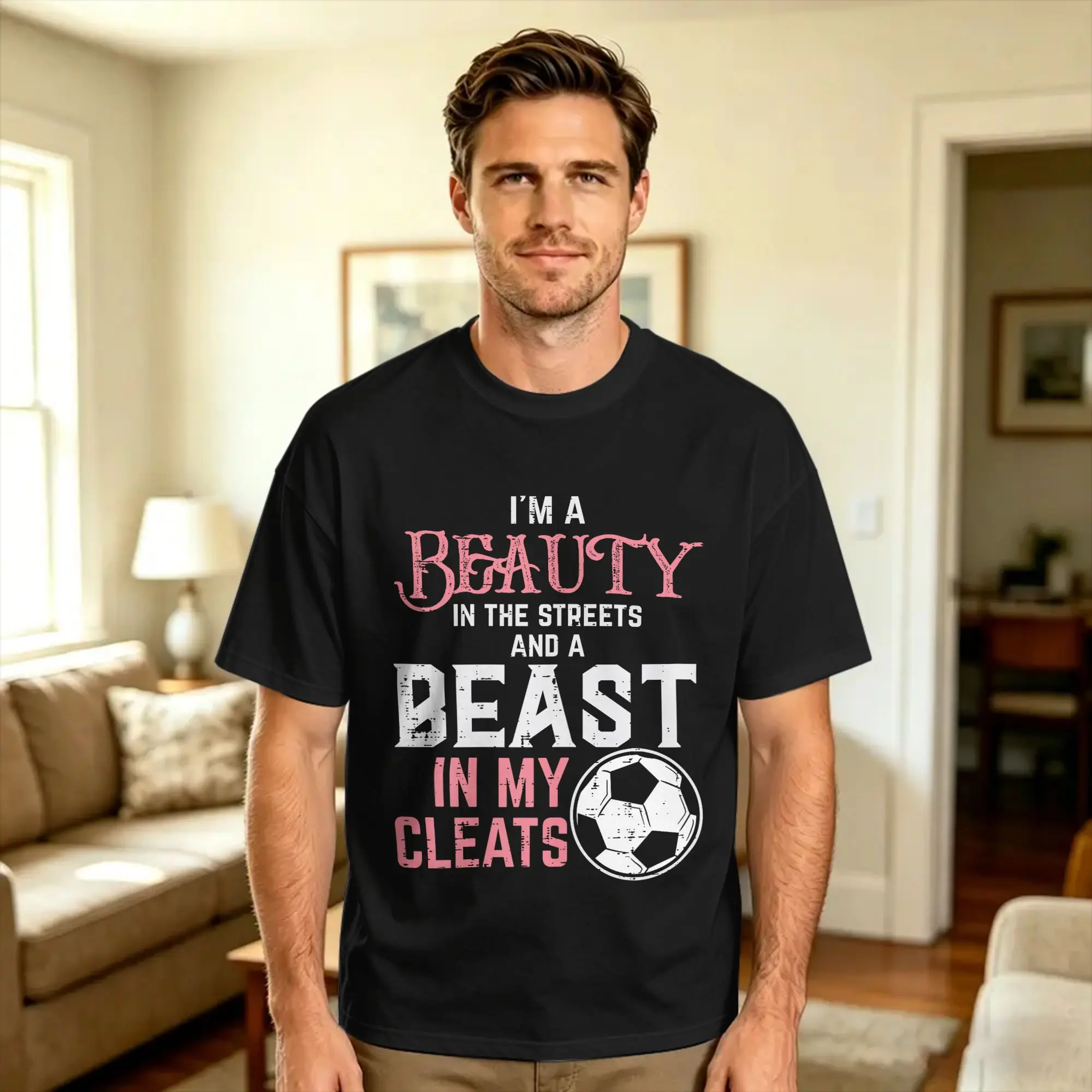 Beauty Beast In My Cleats Soccer Football Player T Shirt Beach  100% Cotton T-Shirts For Men Design Tee Shirt Short Sleeve Tees