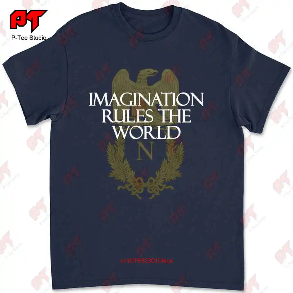 Imagination Rules The World Napoleon Quote T-shirt PW2Z