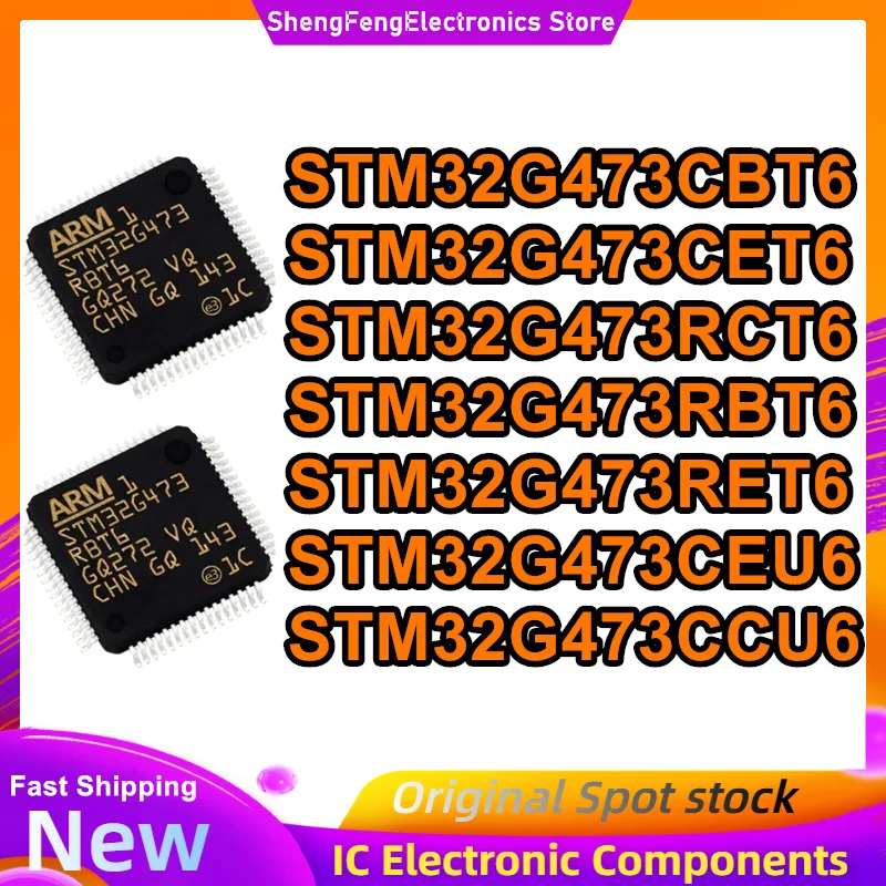 

STM32G473CBT6 STM32G473CET6 STM32G473RCT6 STM32G473RBT6 STM32G473RET6 STM32G473CEU6 STM32G473CCU6 IC Chip New in stock