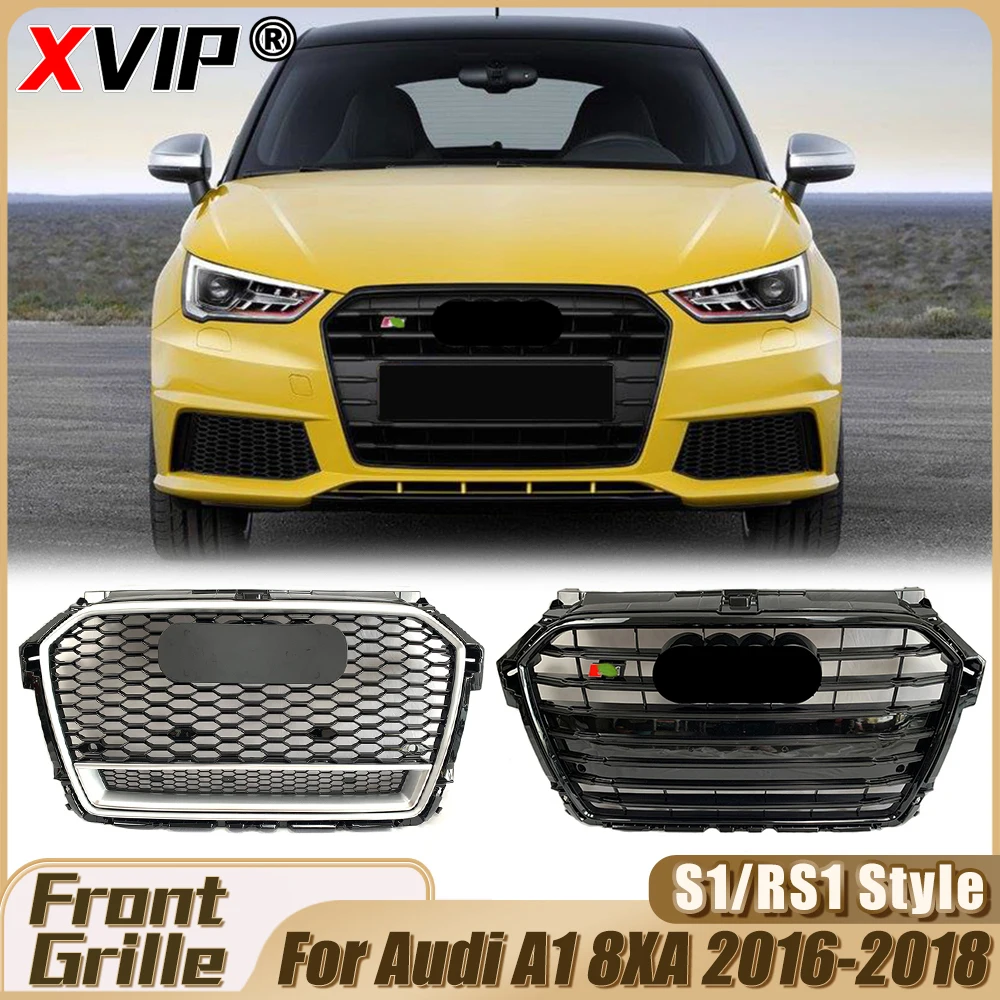 

XVIP Glossy Black S1 Style Bumper Grilles Silver Frame RS1 Style Upper Grille With Quattro For Audi A1 8XA 16-18 Car Accessories