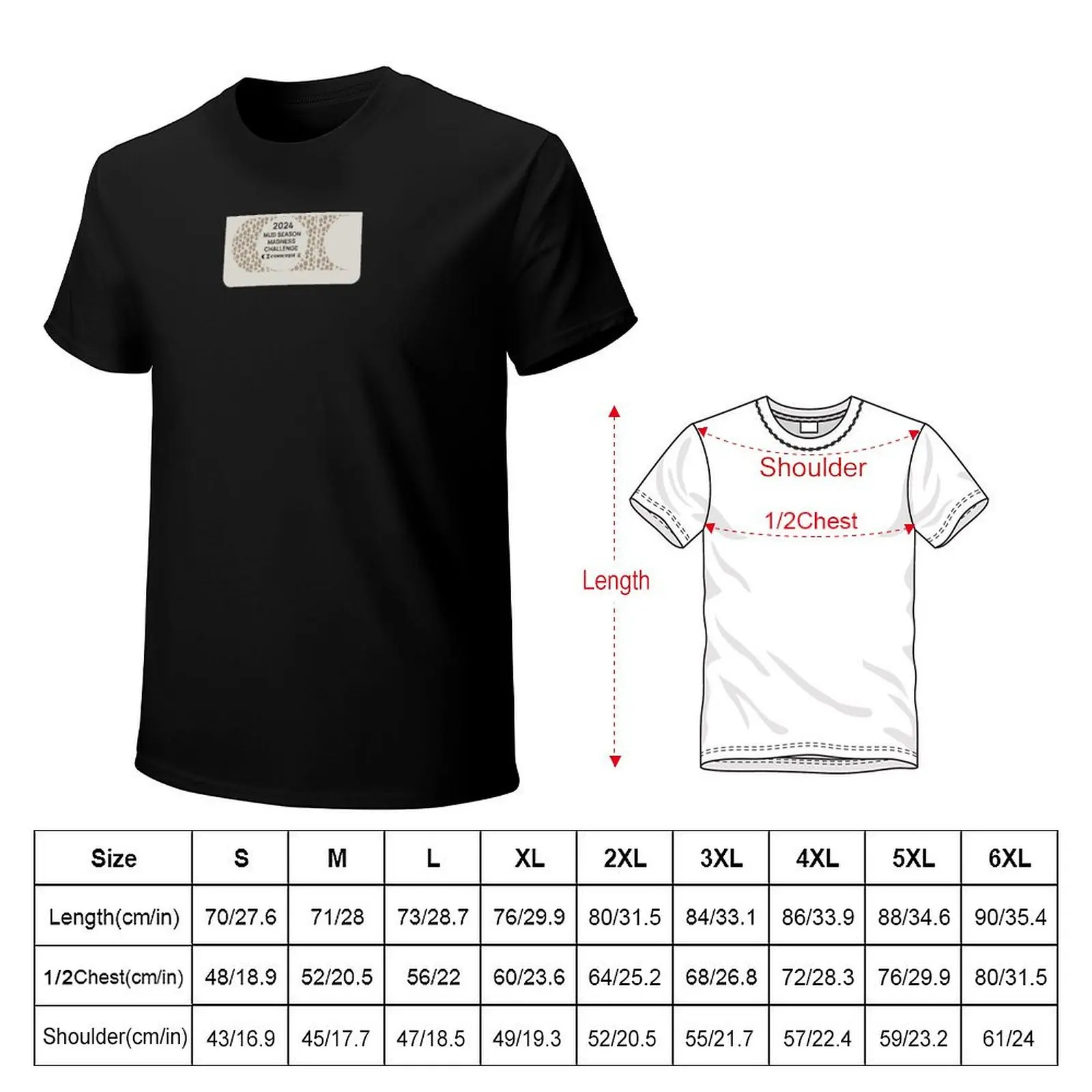 Mud Season Madness Challenge T-Shirt g man t shirts for men T-Shirt