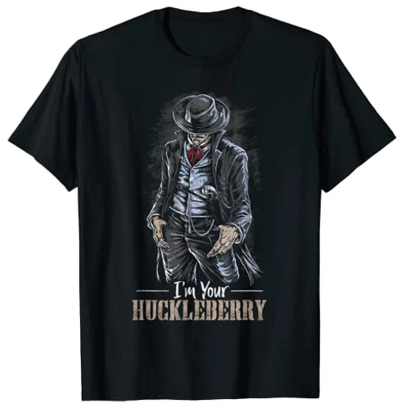 I'm Your Huckleberry - Cowboy Quote and Funny Sayings T-Shirt Men Clothing