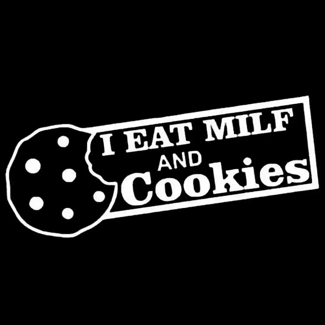 

1PC I Eat Milf and Cookies Decal Vinyl Sticker Funny for Car Window Bumper