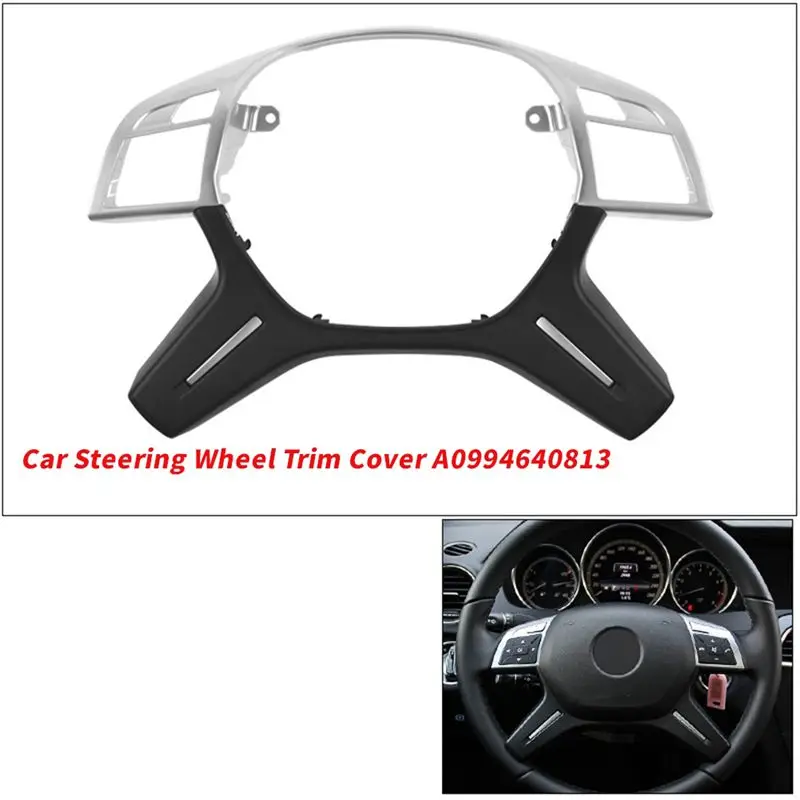 Top-Rated For Mercedes Benz Car Steering Wheel Trim Cover A0994640813 For ML/GL W166 12-15 G-Class W463 13-18 C-Class W204 11-14