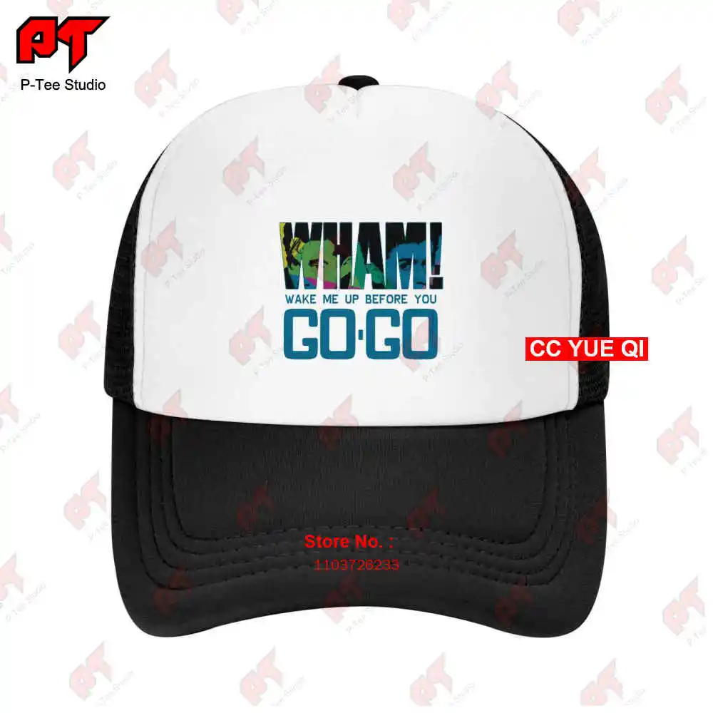 Wham Wake Me Up Before You Go Go Pop Music Concert Baseball Caps Truck Cap W85S