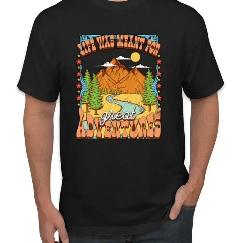 Life Was Meant For Great Adventures Mountains Pine Trees Men T Shirt