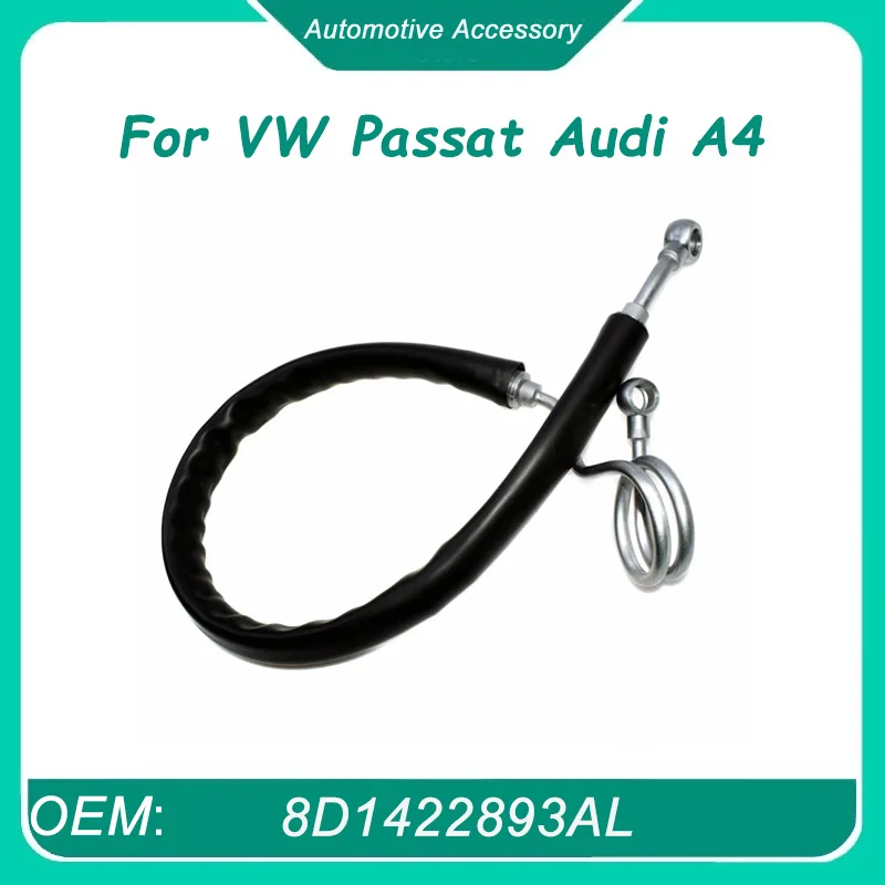 

8D1422893AL 1Pcs High Quality Power Steering Pump Hose Line For VW Passat Audi A4 Quattrro 1.8 2.0