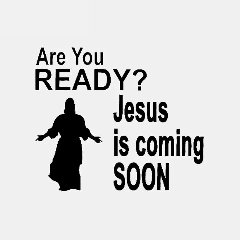 

Are You Ready Jesus Is Coming. PVC Religious Car Decoration Accessories Stickers. Creative Waterproof Black/white, 15cm*13cm
