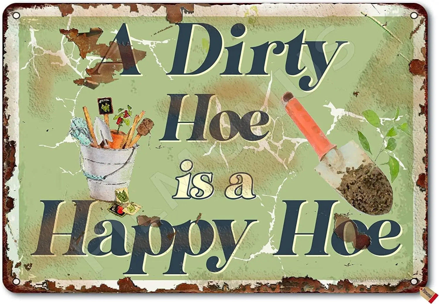 

A Dirty Hoe Is A Happy Hoe Vintage Poster Tin Sign Bathroom Home Garden Retro Store Cafe 8X12 Inch Retro Look Metal