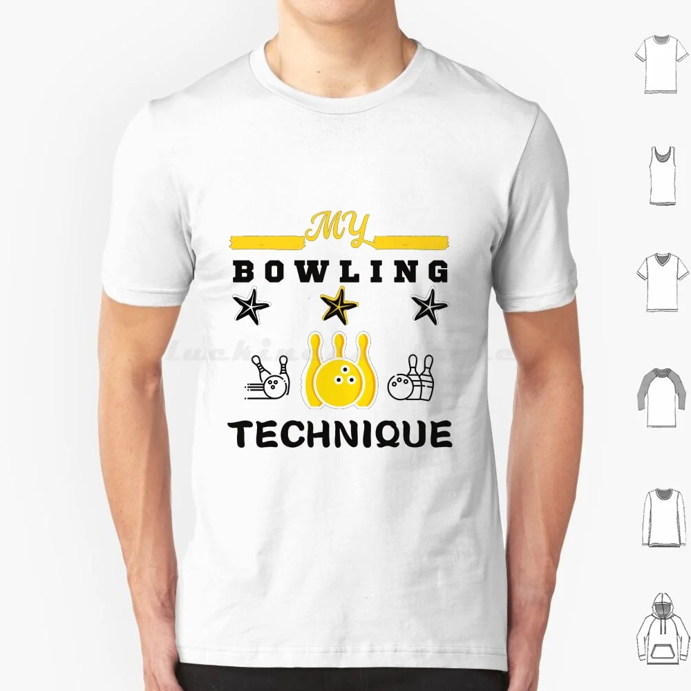 Funny Bowling , Bowling Alley , Bowler , Bowling Ball , Strike , Quote , Cool , Bowlers , Bowls , Bowling Club T Shirt 6Xl