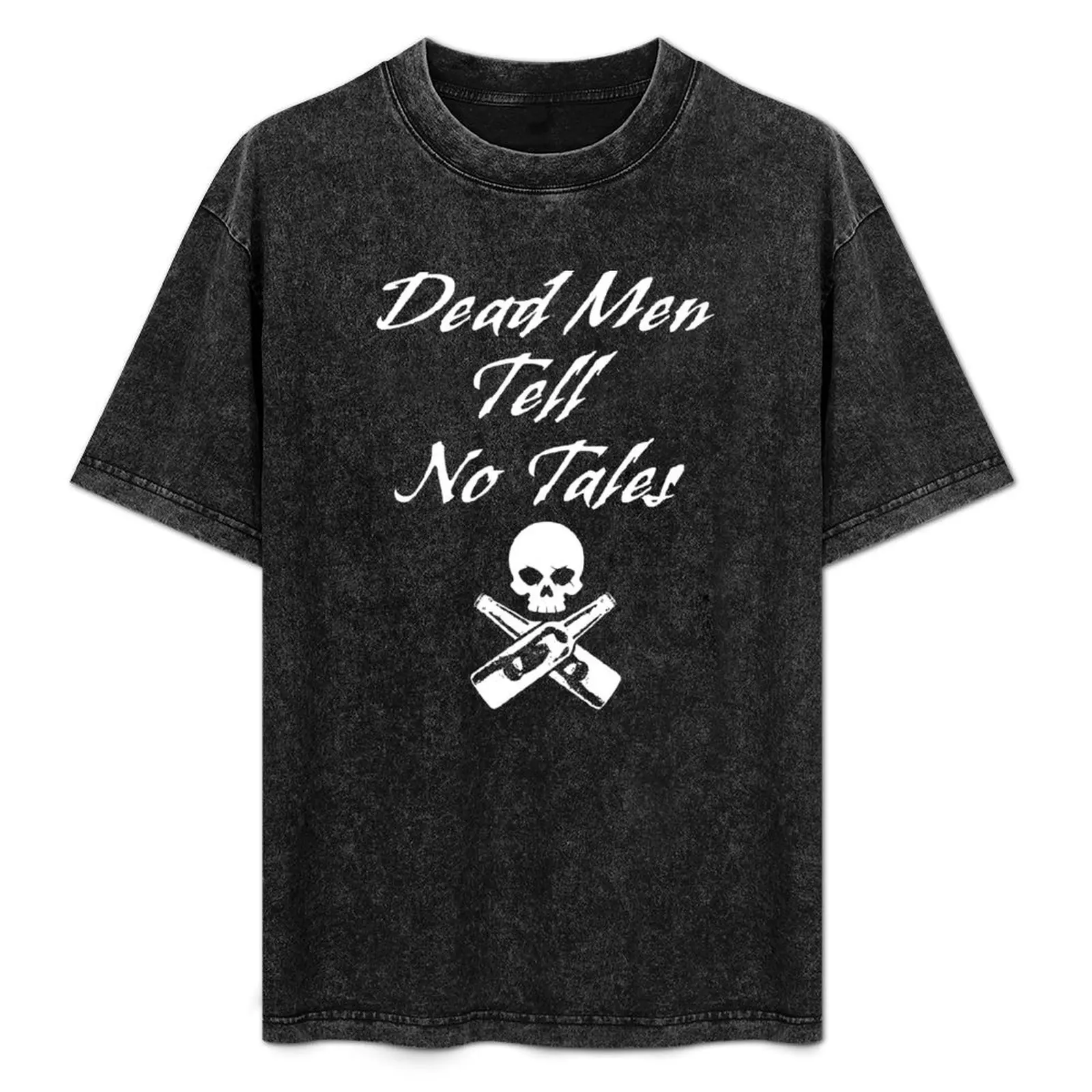 

Dead Men Tell No Tales T-Shirt Simple Casual Short Sleeve Tee