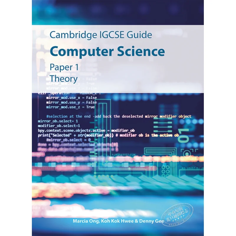 

IGCSE Guide Computer Science Paper 1 Theory Anthony Fok Curriculum Planning And Development 9789814996099 Book