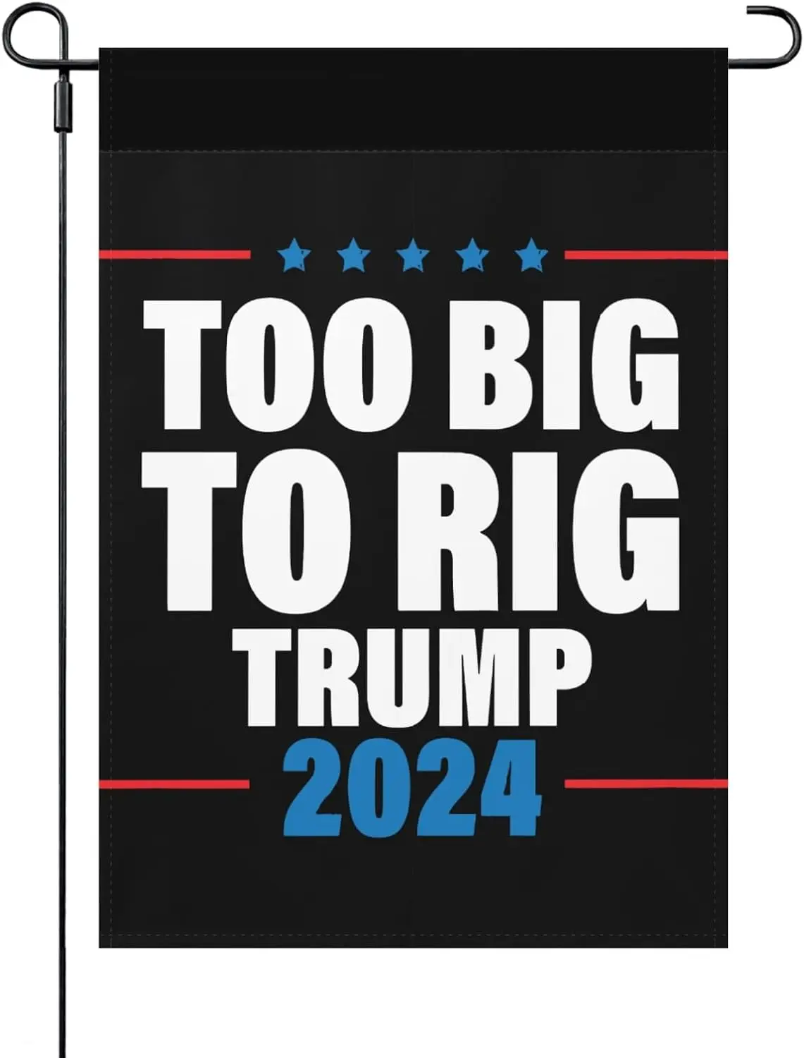 Too Big To Rig Saying Trump 2024 Garden Flag, Inspirational Garden Flag Double Sided for Rustic Yard Flags Outdoor Sign Too Big