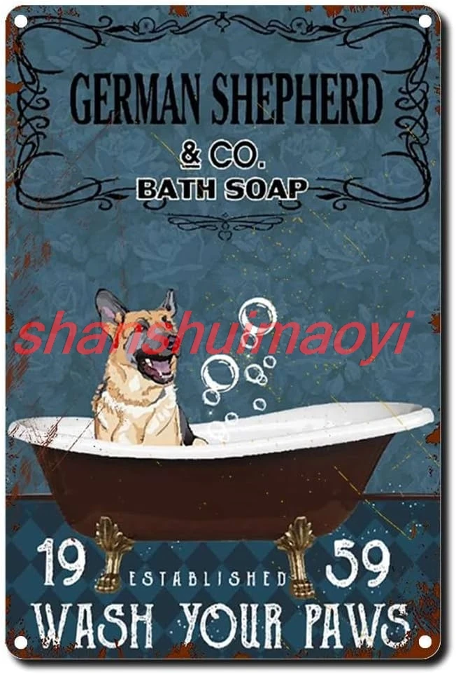 Tin Sign German Shepherd and Co Bath soap wash Your Paws Poster Dog Decoration Fun Home Decor Bistro Cartel de Chapa Decora SHUI