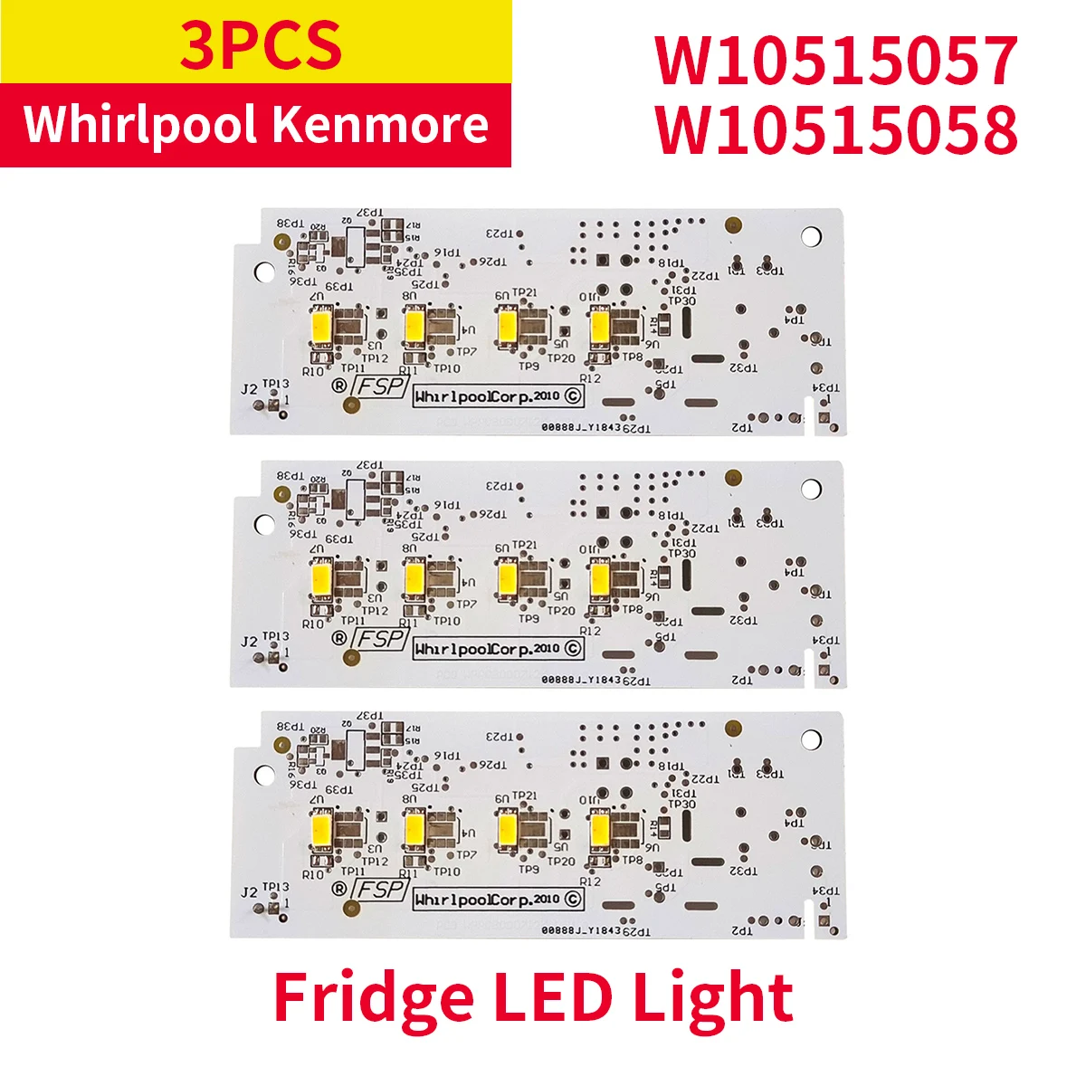 3PCS W10515057 Compatible Whirlpool Kenmore Maytag Refrigerator/Refrigerator LED Light Replacement, Bulb Replacement NEW