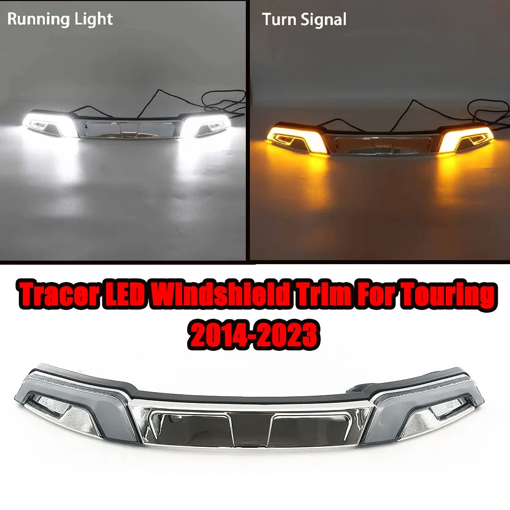 

New Style Motorcycle 2014-2023 Tracer LED Windshield Trim For Touring Street Glide Road King Electra Tri Glide FLHR FLHX FLTXR