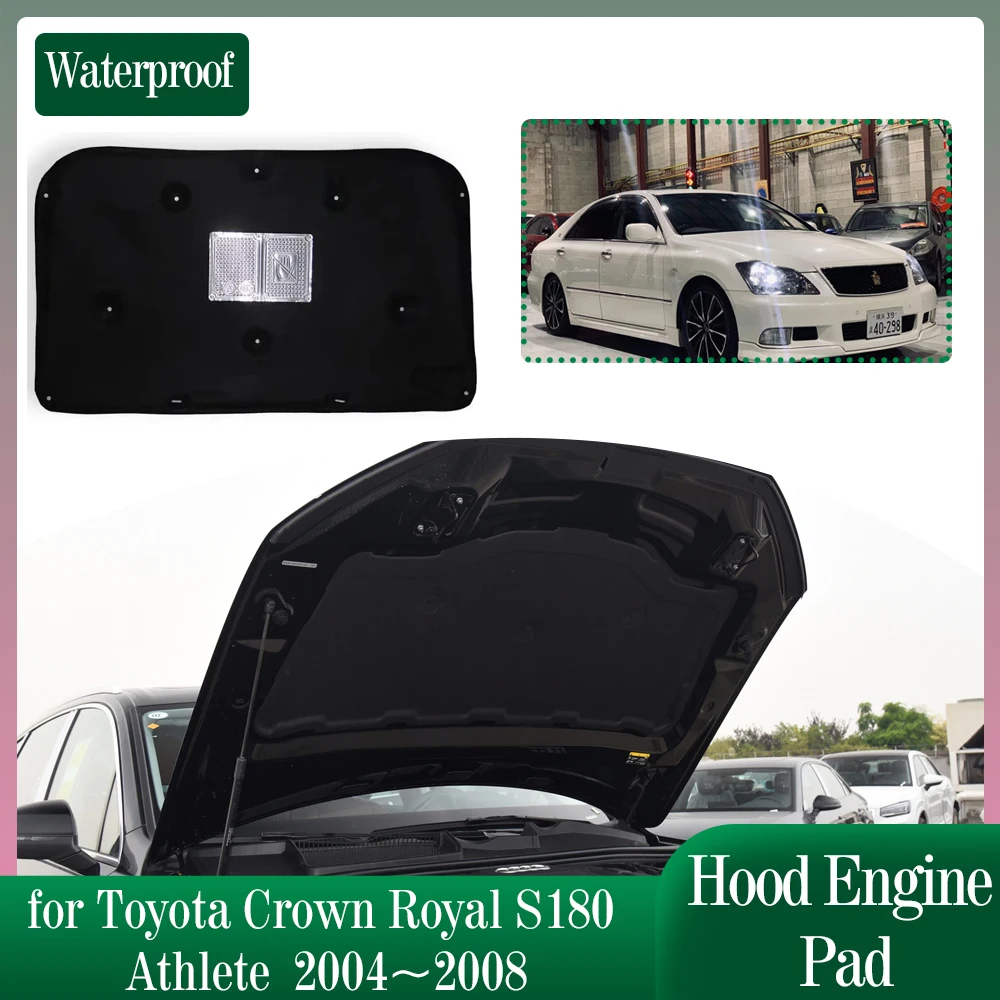 

Car Hood Engine Insulation for Toyota Crown Royal S180 Athlete 2004~2008 Soundproof Heat Mat Cotton Pad Liner Cover Accessories