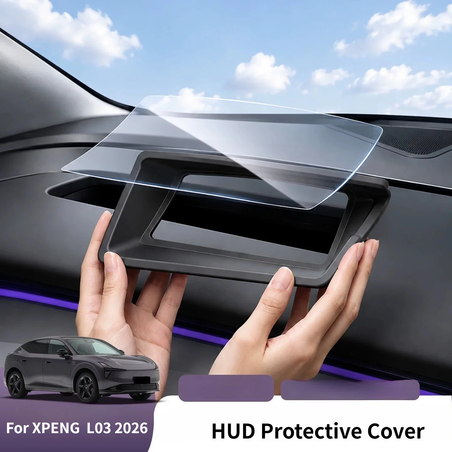 For XPENG L03 2026 HUD Protective Cover High‑Light Transmittance Anti‑Ghosting Dustproof Head‑Up Display Shield  Accessories