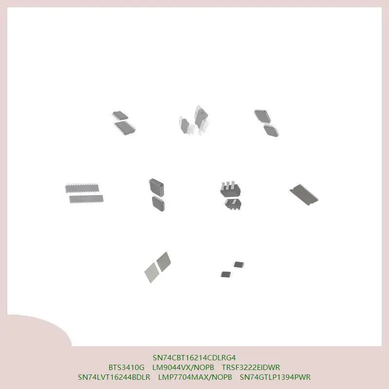 

SN74CBT16214CDLRG4 BTS3410G LM9044VX/NOPB TRSF3222EIDWR SN74LVT16244BDLR LMP7704MAX/NOPB SN74GTLP1394PWR