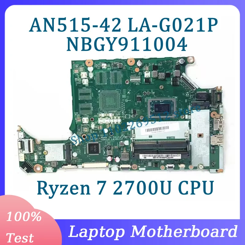 

LA-G021P Mainboard NBGY911004 For Acer Aspire AN515-42 A315-41 Laptop Motherboard With Ryzen 7 2700U CPU 100%Tested Working Well