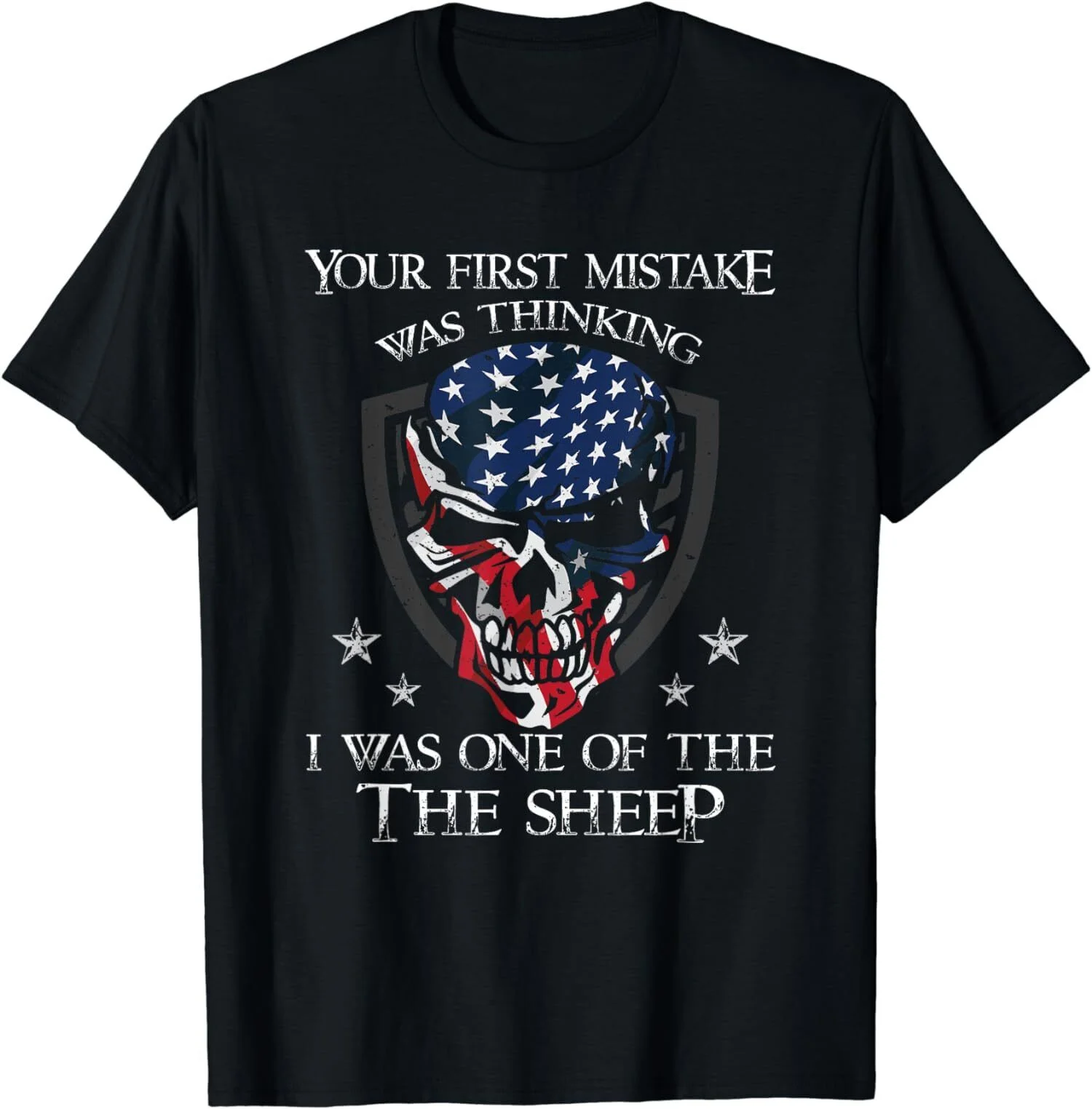 Your First Mistake Was Thinking I Was One Of The Sheep T-Shirt