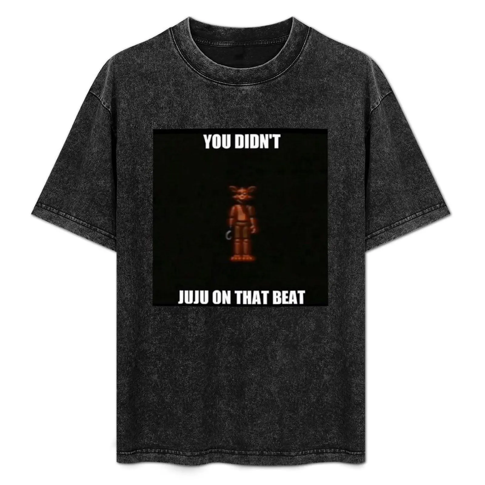 

You didn't juju on that beat T-Shirt Light Athletic Short Sleeve Tee Shirt