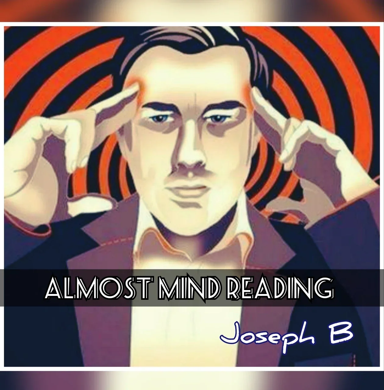 Almost Mind Reading by Joseph B -Magic tricks