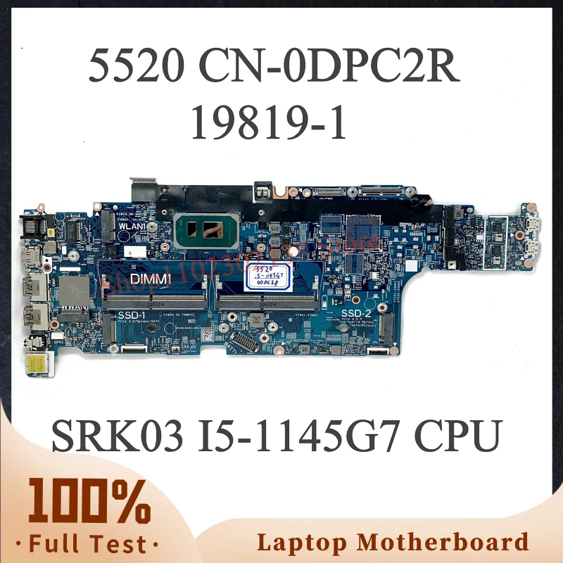 

CN-0DPC2R 0DPC2R CN-004N73 004N73 Mainboard For DELL 5520 Laptop Motherboard 19819-1 W/SRK03 I5-1145G7 i7-1165G7 CPU 100%Working