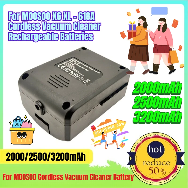 

2000/2500/3200mAh Suitable for MOOSOO X6 XL - 618A Cordless Vacuum Cleaner Rechargeable Batteries