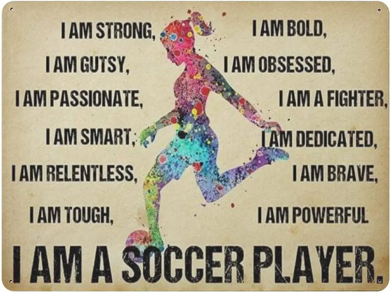 I Am A Soccer Player Vintage Poster Metal Tin Signs Wall Decor Bar Club Funny Kitchen Retro Parlor Garage Gifts for Mom