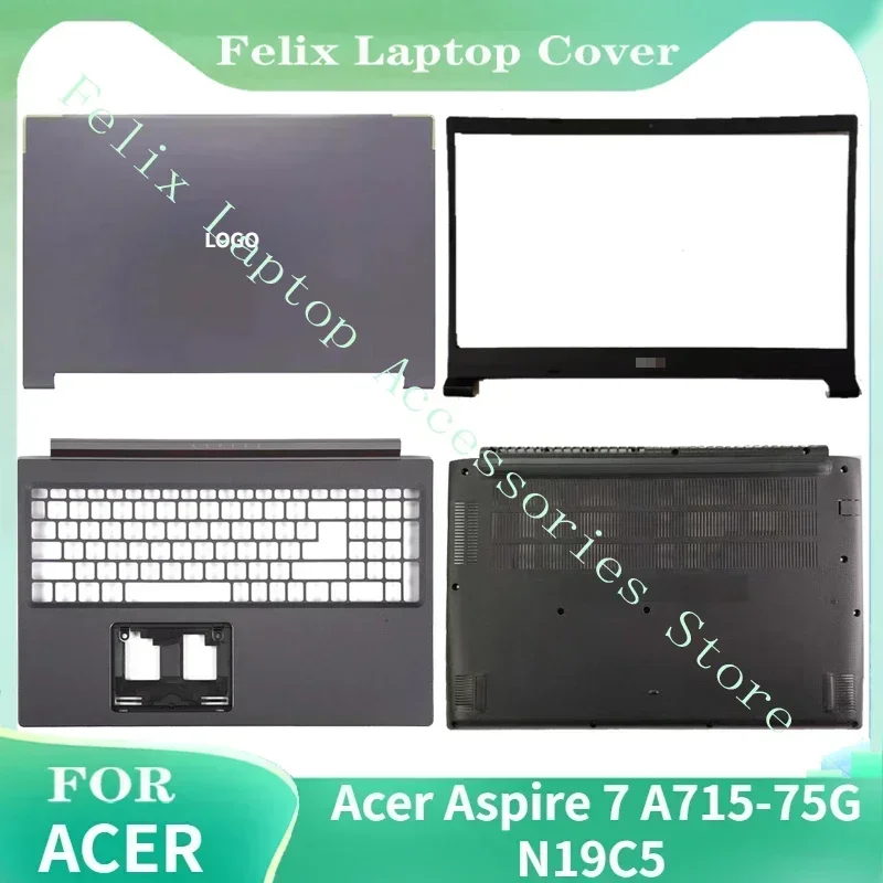 FOR  Acer Aspire 7 A715-75G N19C5 LCD Back Cover/LCD Front Bezel/Palm Cushion/Bottom Cover Laptop Case Maintenance