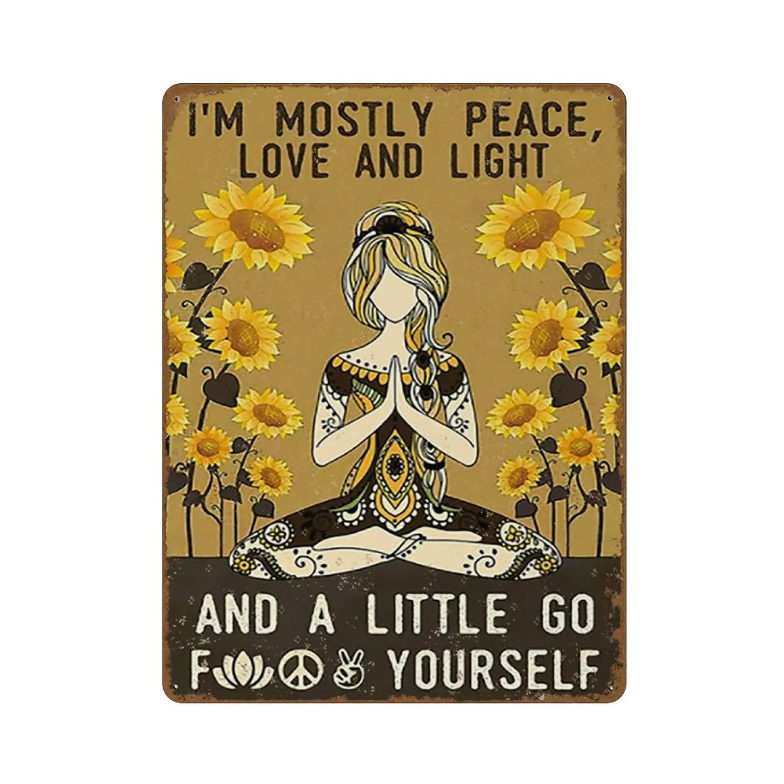 Hippie Yoga Girl Metal Sign I'M Mostly Peace Love And Light And A Little Go F Yourself Vintage Tin Sign Plaque Wall Decor Fo