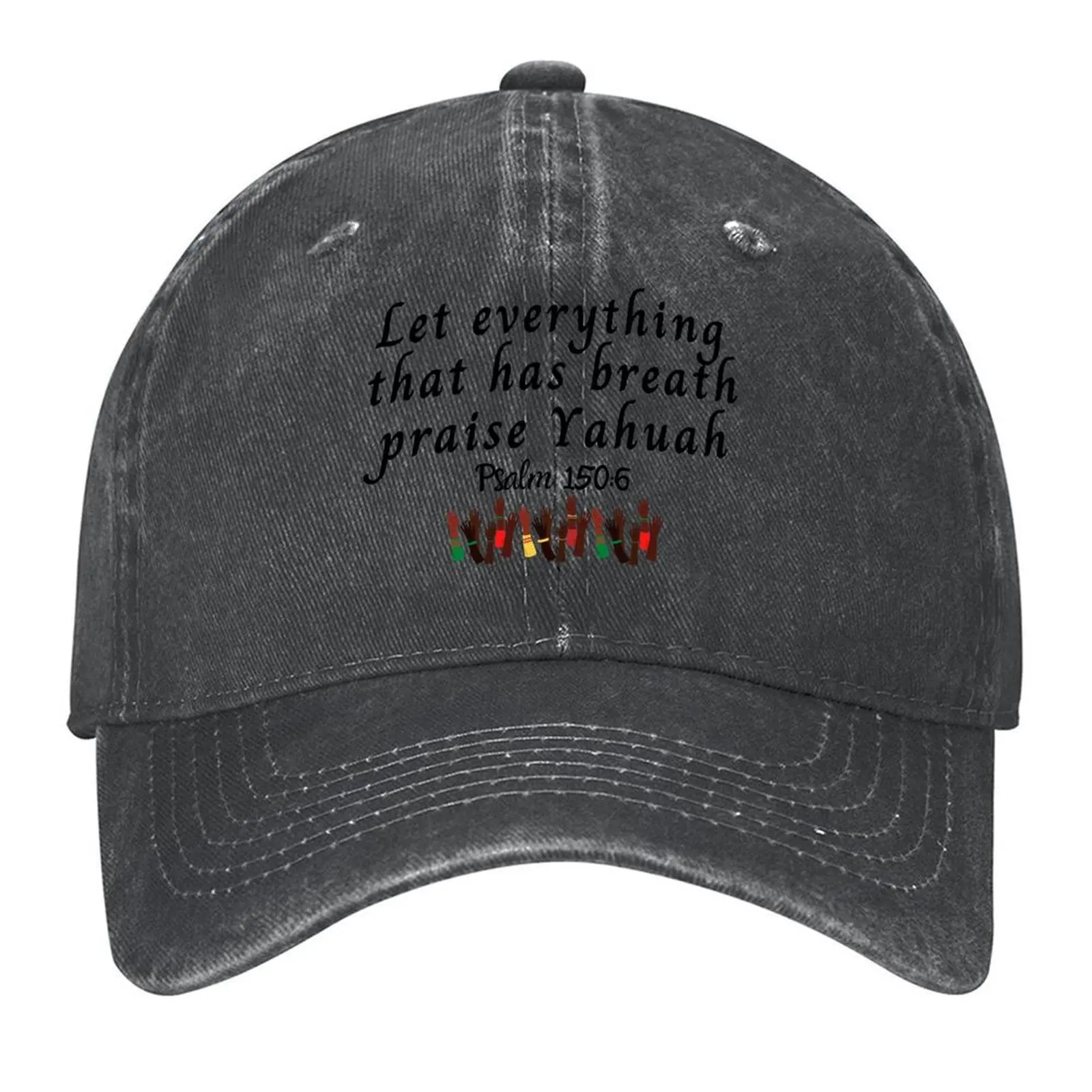 

Let Everything That Has Breath Praise Yahuah ( LORD, The Most High) Psalm 150:6 Baseball Cap Military Tactical Cap Female Men's