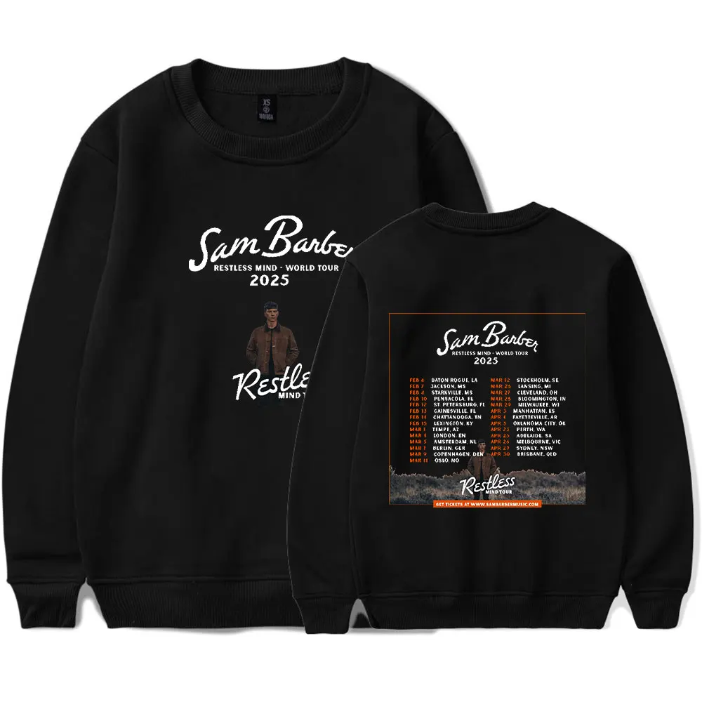 Sam Barber Restless Mind World Tour 2025 Sweatshirt  Long-Sleeved Pullover Man/Woman  Streetwear Casual Clothes Unique Tops 