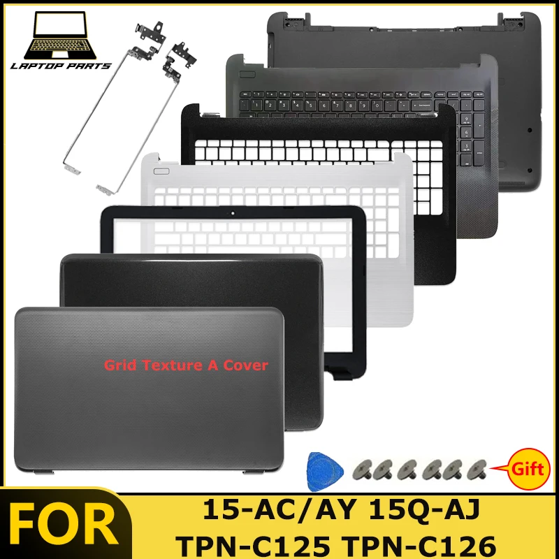NEW For 15-AC 15-AY 15Q-AJ TPN-C125 TPN-C126 Laptop LCD Back Cove Front Bezel Palm Rest Bottom Case Keyboard Hinge
