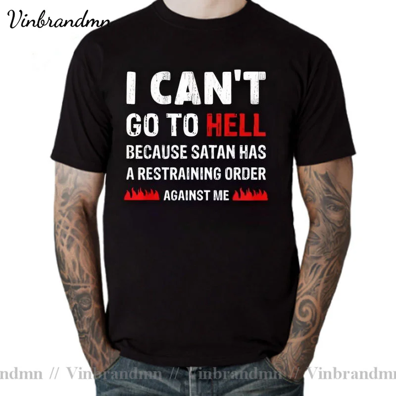 Ich kann nicht zur Hölle gehen satan hat einstweilige Ordnung lustiges Geschenk T-Shirt Harajuku einzigartige Tops T-Shirt Slim Fit männliche T-Shirts Freizeit T-Shirts