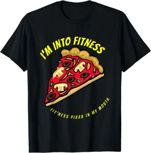 I'm Into Fitness, Fitness Pizza In My Mouth Funny Gym T-Shirt S-5XL