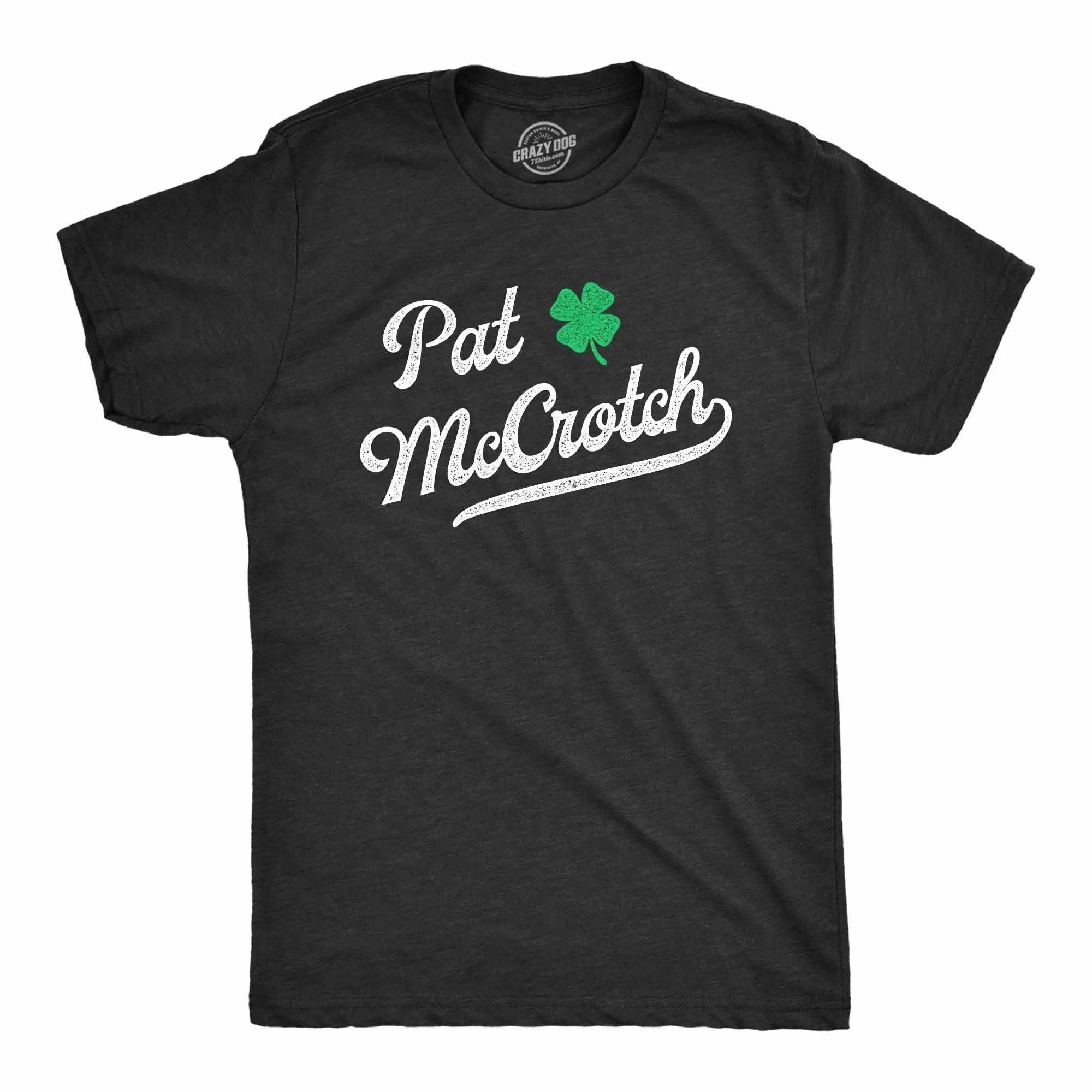 Pat Mccrotch St Patricks Mens T Shirt Shamrock Four Leaf Clover Funny Drinking Offensive Name