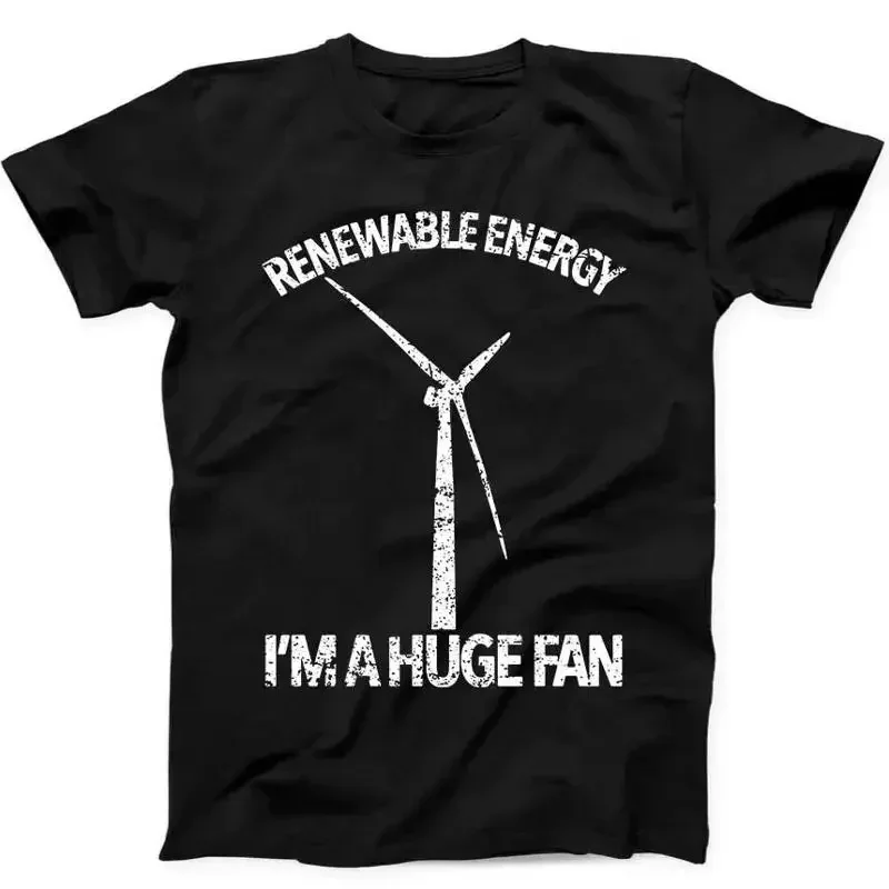 Renewable Energy I'm A Huge Fan Climate Change Funny Gift Tee Black T Shirt 266