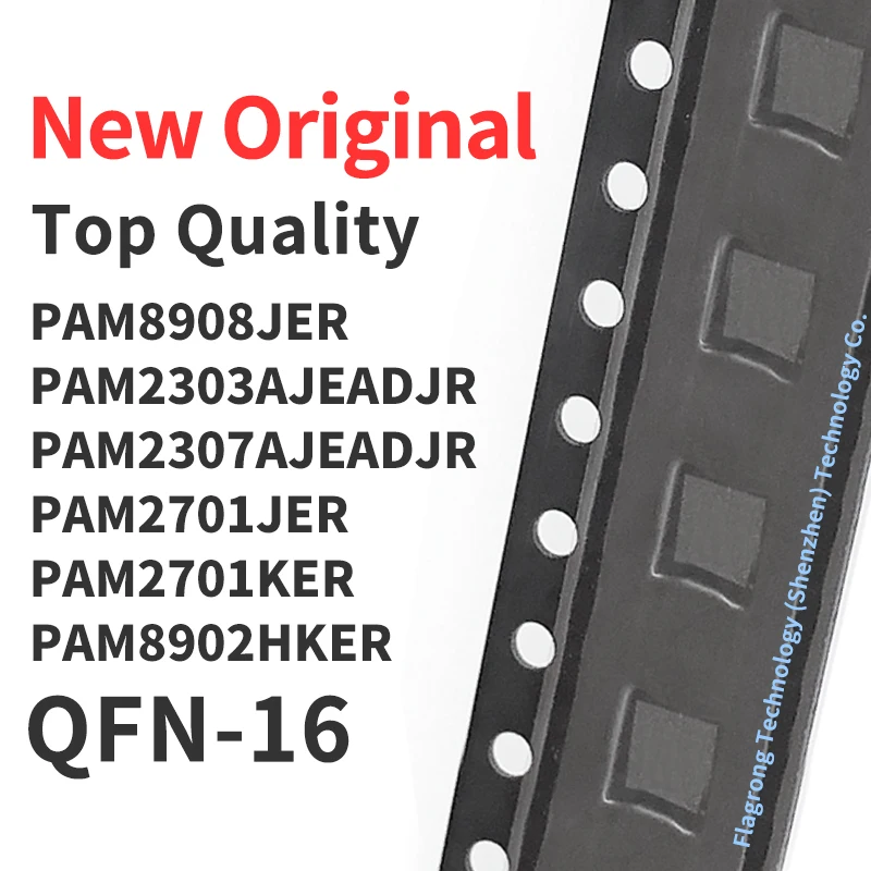 10 Pieces PAM8908JER PAM2303AJEADJR PAM2307AJEADJR PAM2701JER PAM2701KER PAM8902HKER QFN-16 Chip IC New Original