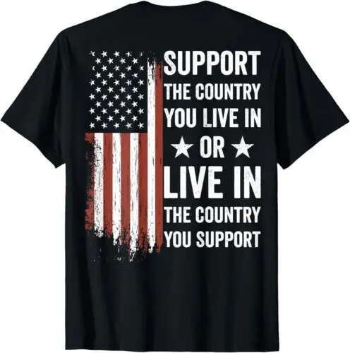 Support The Country You Live In American Flag USA (ON BACK) Unisex T-Shirt