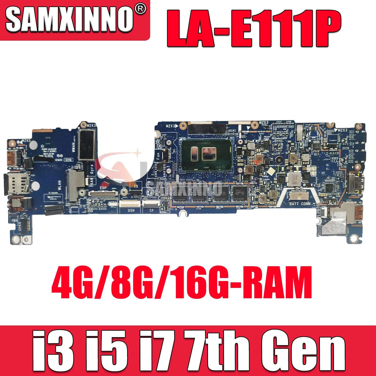 

SAMXINNO LA-E111P Mainboard FOR dell 12 5289 13 7389 Laptop Motherboard CN-04T8FJ 0J9XP9 w/ i3 i5 i7 7th Gen 4G 8G or 16G RAM