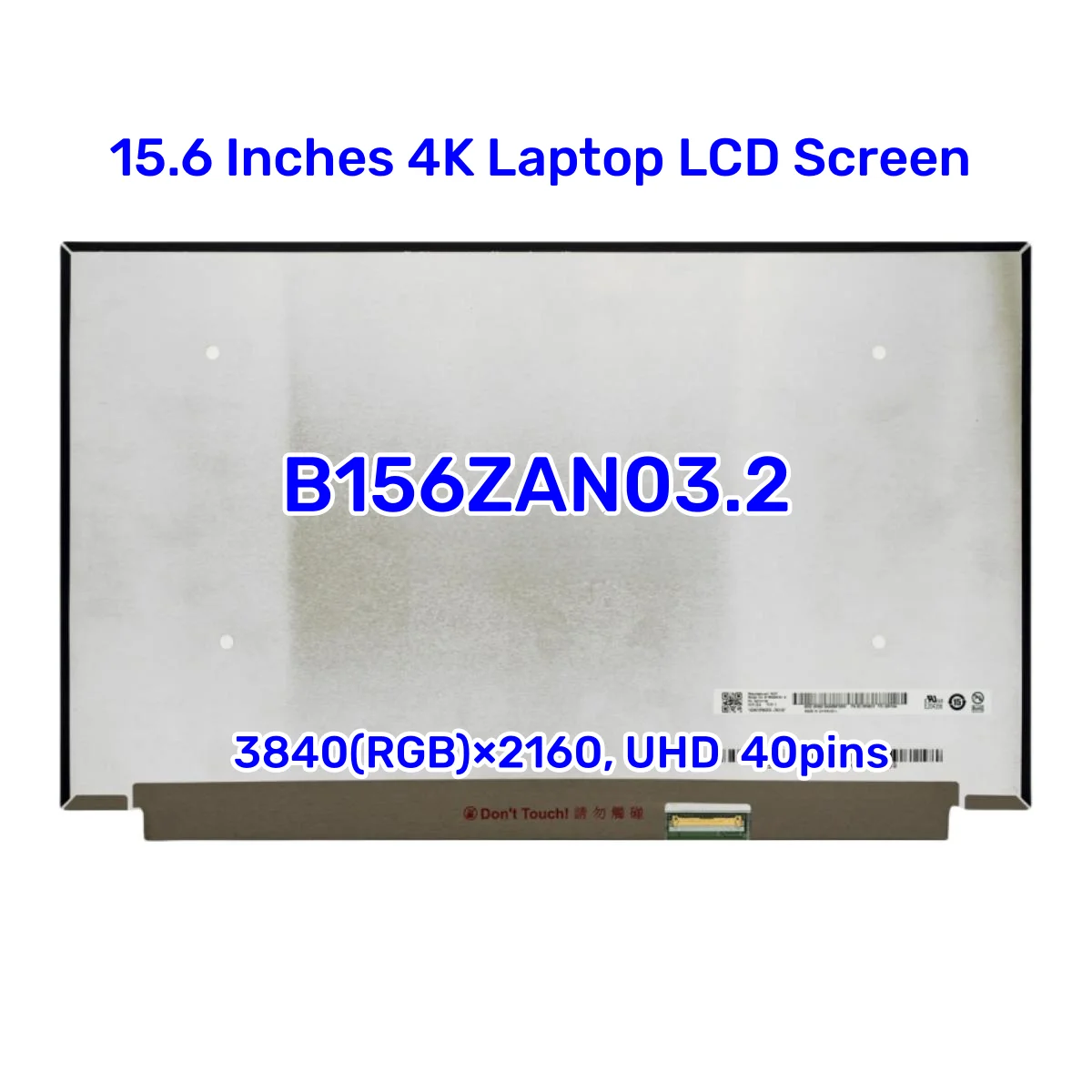 

15.6 Inch B156ZAN03.2 B156ZAN03.1 3840*2160 UHD IPS EDP 40 Pins 4K Laptop LCD Screen