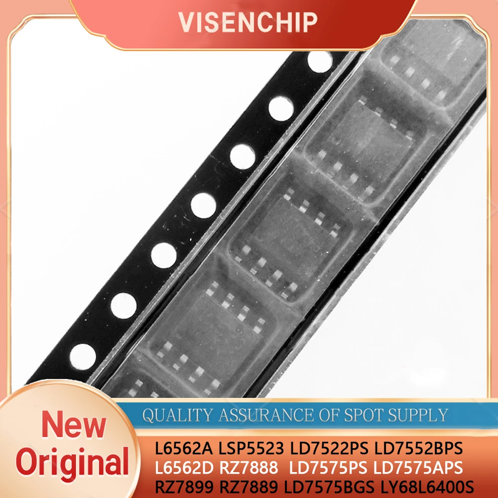 5pieces New Original L6562A L6562D LSP5523 LD7522PS LD7552BPS LD7575PS LD7575APS LD7575BGS LY68L6400S RZ7899 RZ7888 RZ7889 SOP-8